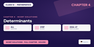 Ncert Solutions Class 12 Maths Chapter 4 Determinants