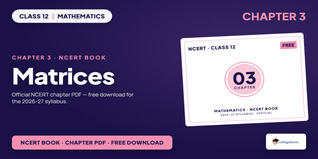 Matrices Class 12 PDF - Class 12 Maths Ch 3
