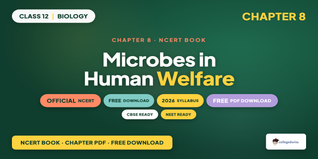 Class 12 Biology Ch 8 Microbes in Human Welfare PDF Download Free