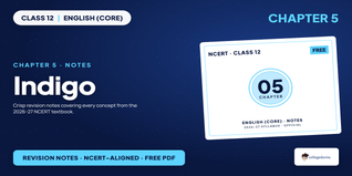 Indigo Class 12 English Notes Chapter 5 - Download PDF