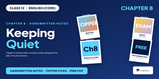 Class 12 English Ch 8 Keeping Quiet Handwritten Notes PDF