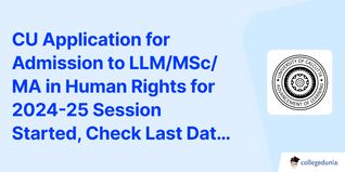 CU Application for Admission to LLM/MSc/MA in Human Rights for 2024-25 Session Started, Check Last Date to Apply