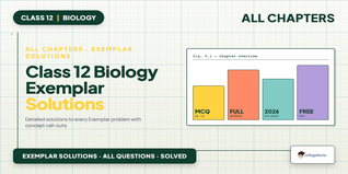 Class 12 Biology NCERT Exemplar Solutions - Free PDF Download