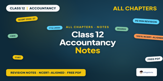 Class 12 Accountancy NCERT Notes - Free PDF Download