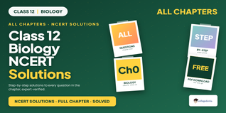 Class 12 Biology NCERT Solutions - Free PDF Download