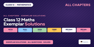 Class 12 Maths NCERT Exemplar Solutions - Free PDF Download