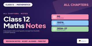 Class 12 Maths NCERT Notes - Free PDF Download
