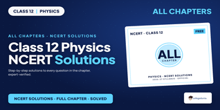 Class 12 Physics NCERT Solutions - Free PDF Download