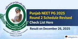 Punjab NEET PG 2025 Round 2 Schedule revised Check Here
