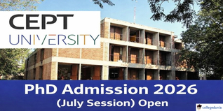 CEPT University Begins PhD Admission 2026; Check Complete Schedule & Eligibility Here