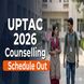 UPTAC 2026 B.Tech Counselling Schedule Out; Check Round-wise Dates Here