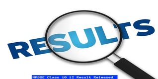MPBSE Class 10, 12 Result Released @mpbse.nic.in; Check Direct Link Here