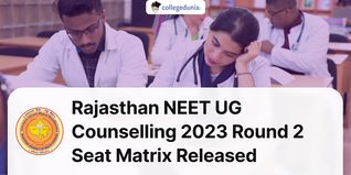 Rajasthan NEET UG Counselling 2023 Round 2 Seat Matrix Released, Seat Allotment Result on August 28 @rajugneet2023.com; Check Details Here