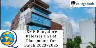 ISME Bangalore Has Released PGDM Placements for Batch 2023-2025: Check Details Here