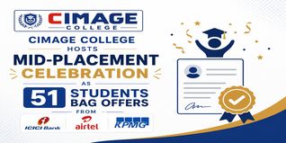 CIMAGE College Hosts Mid-Placement Celebration as 51 Students  Bag Offers from ICICI Bank, Airtel and KPMG