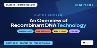 Recombinant DNA Technology Class 12 Biotechnology Chapter 1 PDF