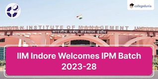 IIM Indore Welcomes IPM Batch of 2023 with New Dreams & Hopes; Check Details Here