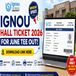 IGNOU Hall Ticket 2026 for June TEE Out; Download Link Here