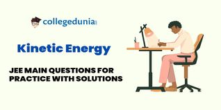 JEE Main PYQs on Kinetic Energy: JEE Main Questions for Practice with Solutions