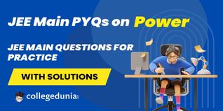 JEE Main PYQs on Power: JEE Main Questions for Practice with Solutions