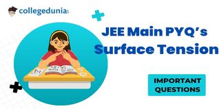 JEE Main PYQs on Surface Tension: JEE Main Questions for Practice with Solutions