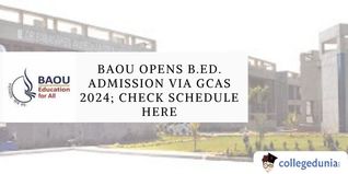 BAOU Opens B.Ed. (ODL) Admission Via GCAS 2024; Check Schedule Here