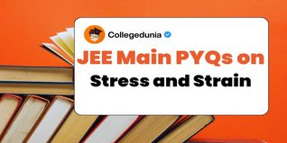 JEE Main PYQs on Stress and Strain: JEE Main Questions for Practice with Solutions