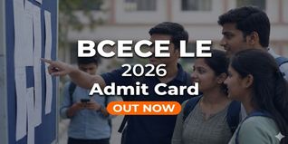 BCECE LE 2026 Admit Card Out; Download Now