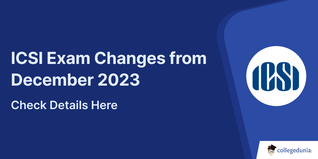 ICSI Announces Extra Time for Question Reading, New Paper Pattern & Syllabus from December 2023