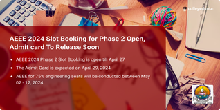 AEEE 2024 Slot Booking for Phase 2 Open, Admit card To Release Soon; Check Direct Link to Book Slots Here