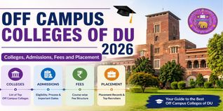 Off Campus Colleges of DU 2026: Colleges, Admissions, Fees and Placement