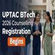 UPTAC 2026 BTech Counselling Registration Begins; Register by June 15