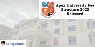 Apex University Fee Structure 2025 Released; Check Details Here