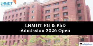 LNMIIT PG & PhD Admission 2026 Begins @lnmiit.ac.in; Check Course-Wise Dates