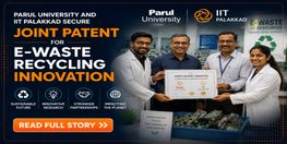 Parul University and IIT Palakkad Secure Joint Patent for E Waste Recycling Innovation