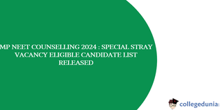 Madhya Pradesh NEET Counselling 2024: Special Stray Vacancy Eligible Candidate list Released, Check Vacancies in Dental Colleges