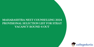 Maharashtra NEET UG Counselling 2024: Provisional Selection List for BPTH/BOTH/BASLP/BP&O Stray Vacancy Round 4 Released
