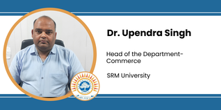 SRM University, Head of the Department- Commerce: Dr. Upendra Singh Interview