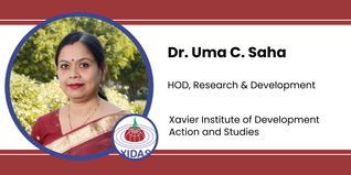 Xavier Institute of Development Action and Studies, HOD, Research & Development: Dr. Uma C. Saha Interview