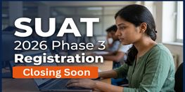 SUAT 2026 Phase 3 Registration Closing Soon for UG and PG Admissions