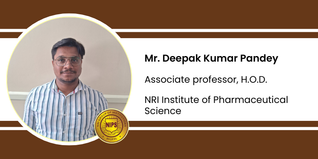 NRI Institute of Pharmaceutical Science, Associate professor, H.O.D.: Mr. Deepak Kumar Pandey Interview