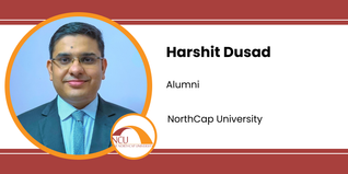 NorthCap University, Alumni: Harshit Dusad Interview