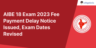 AIBE 18 Exam 2023 Fee Payment Delay Notice Issued, Exam Dates Revised; Check Full Schedule Below
