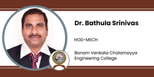 Bonam Venkata Chalamayya Engineering College, HOD-MECH: Dr. Bathula Srinivas Interview