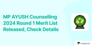 MP AYUSH Counselling 2024 Round 1 Merit List Released, Check Details
