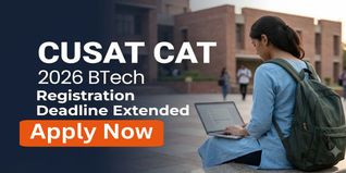 CUSAT CAT 2026 BTech Option Registration Deadline Extended to June 28 at admissions.cusat.ac.in; Check Steps to Lock Choices