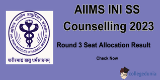 AIIMS INI SS Counselling 2023 Round 3 Seat Allocation Result Declared @aiimsexams.ac.in; Check Details Here