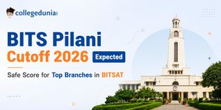 BITS Pilani Cutoff 2026 Expected: Safe Score for Top Branches in BITSAT