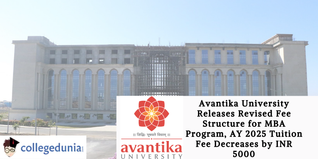 Avantika University Releases Revised Fee Structure for MBA Program, AY 2025 Tuition Fee Decreases by INR 5000