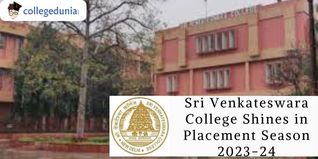 Sri Venkateswara College Shines in Placement Season 2023-24; Check Details Here